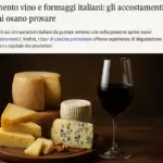 Abbinamento vino e formaggi italiani: gli accostamenti che pochi osano provare