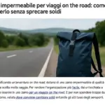Zaino impermeabile per viaggi on the road: come sceglierlo senza sprecare soldi