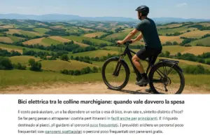 Bici elettrica tra le colline marchigiane: quando vale davvero la spesa